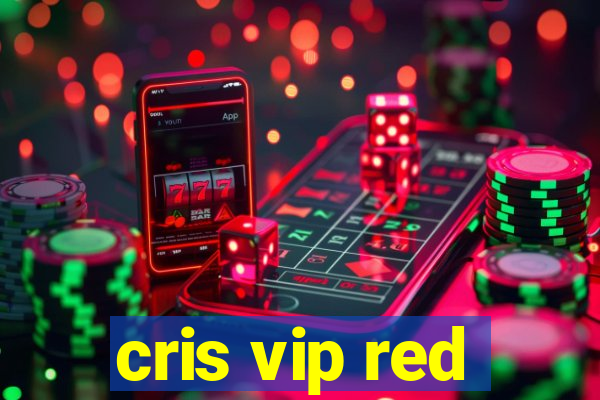 cris vip red